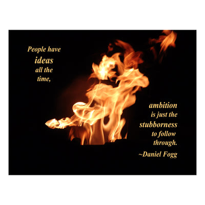 Ambition and Flames Quote Wall Art Print Color, Black and White or Sepia Toned For Office, Den, Kitchen, Bedroom Decor